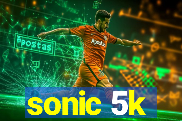 sonic 5k